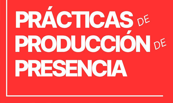PPP (Prácticas de Producción de Presencia)